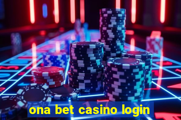 ona bet casino login